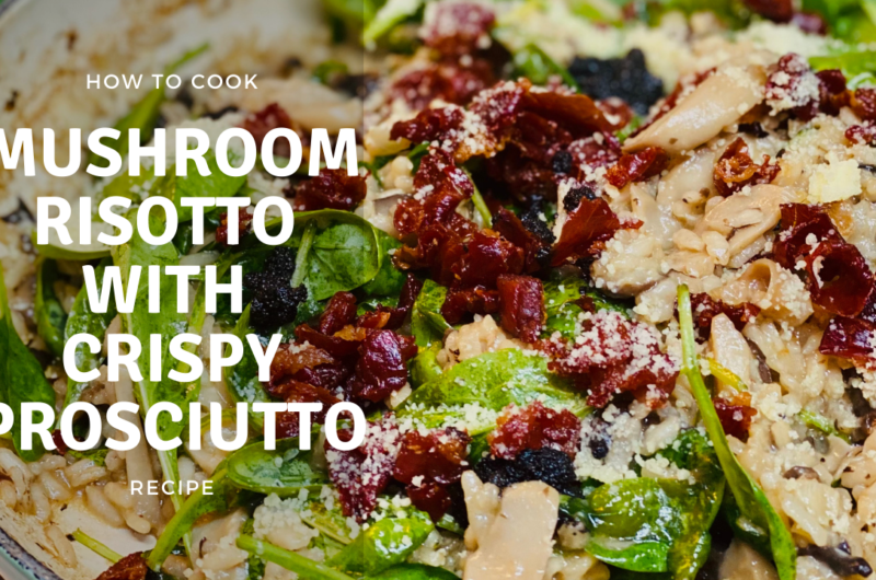 Mushroom Risotto with Crispy Prosciutto Recipe